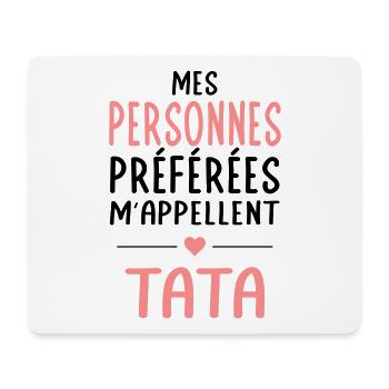 Mes personnes préférées m'appellent Tata - Cadeau - Tapis de souris (format paysage) - blanc - Devant