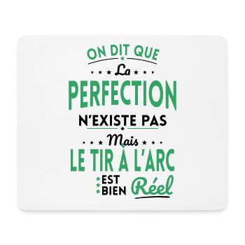 Perfection n'existe pas Mais Tir à l'arc est Réel - Tapis de souris (format paysage) - blanc - Devant