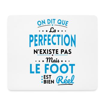 La Perfection n'existe pas le Foot est bien Réel - Tapis de souris (format paysage) - blanc - Devant