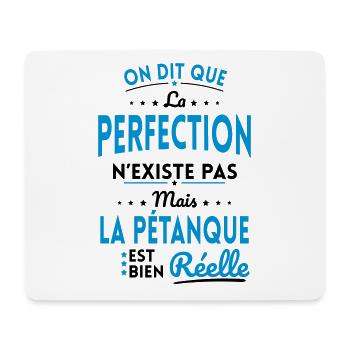 La Perfection n'existe pas La Pétanque Est Réelle - Tapis de souris (format paysage) - blanc - Devant