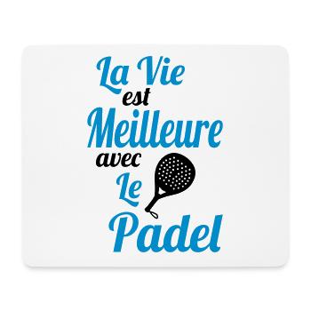 La vie est meilleure avec le Padel - Idée Cadeau - Tapis de souris (format paysage) - blanc - Devant