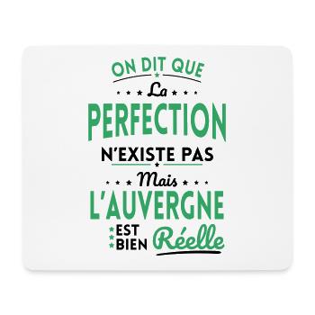 Perfection n'existe pas l'Auvergne est bien Réelle - Tapis de souris (format paysage) - blanc - Devant