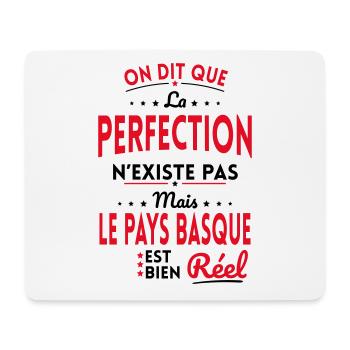 Perfection n'existe pas le Pays Basque est Réel - Tapis de souris (format paysage) - blanc - Devant