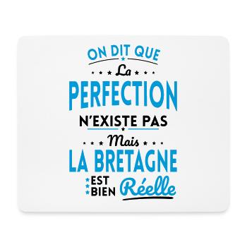 Perfection n'existe pas la Bretagne est Réelle - Tapis de souris (format paysage) - blanc - Devant