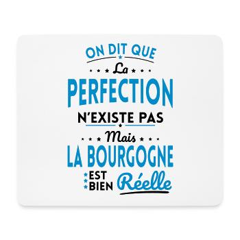 Perfection n'existe pas la Bourgogne est Réelle - Tapis de souris (format paysage) - blanc - Devant