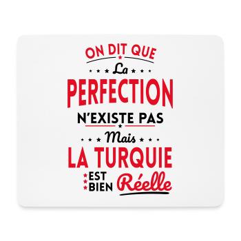 La Perfection n'existe pas la Turquie est Réelle - Tapis de souris (format paysage) - blanc - Devant