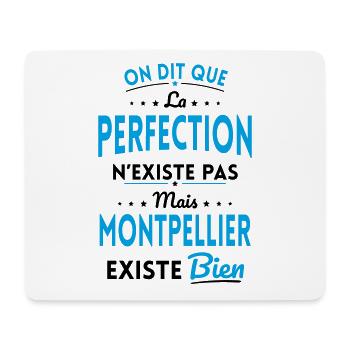 Perfection n'existe pas Montpellier existe bien - Tapis de souris (format paysage) - blanc - Devant