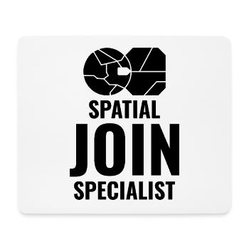 Spatial Join GIS Data Analyst Mapping Expert - Mouse Pad (horizontal) - white - Front