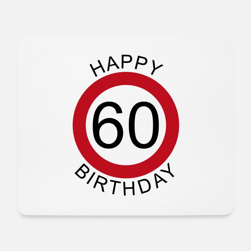 Happy Birthday 60 Verkehrsschild Geburtstag - Mousepad (Querformat) - Weiß