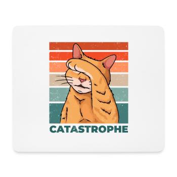 Cat Catastrophe Catastrophe Funny Saying - Mouse Pad (horizontal) - white - Front