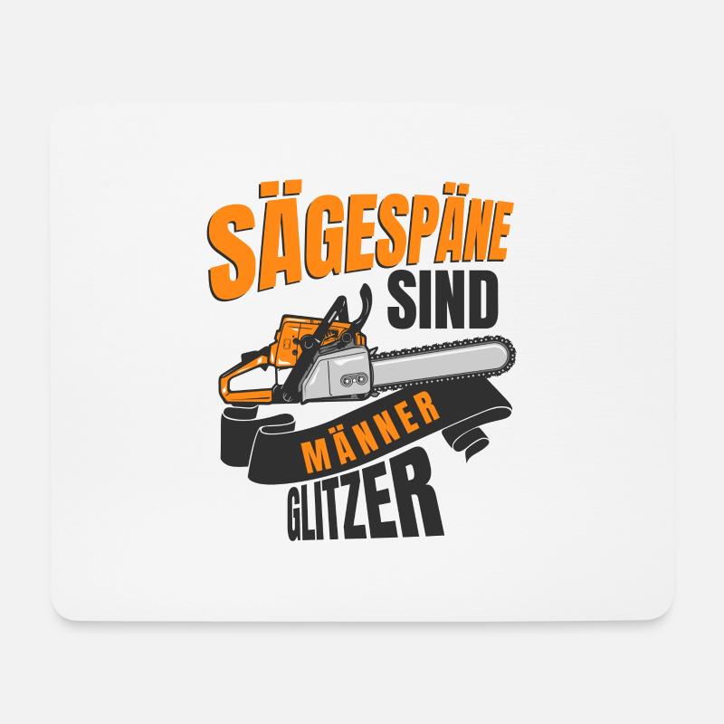 Sägespäne Sind Männer Glitzer! Holzfäller Holz - Mousepad (Querformat) - Weiß