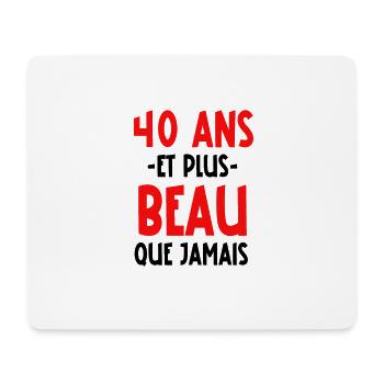 40 ans et plus beau que jamais - Tapis de souris (format paysage) - blanc - Devant