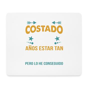 ME HA COSTADO 57 AÑOS ESTAR TAN BUENO - Mouse Pad (horizontal) - white - Front