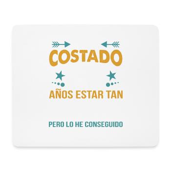 ME HA COSTADO 59 AÑOS ESTAR TAN BUENO - Mouse Pad (horizontal) - white - Front