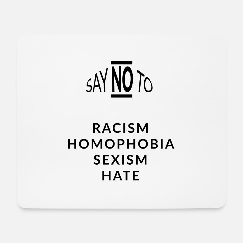 saynoto racism homophobia - Mousepad (Querformat) - Weiß