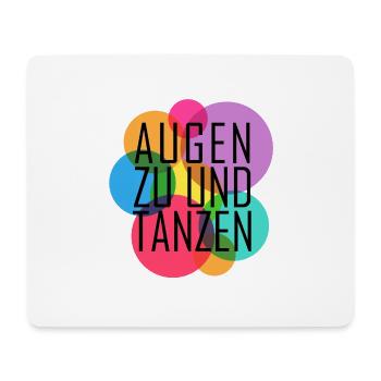 Augen zu und tanzen - Mousepad (Querformat) - Weiß - Vorne