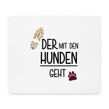 Der mit den Hunden geht - Mousepad (Querformat) - Weiß - Vorne