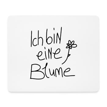 Ich bin eine Blume - Mousepad (Querformat) - Weiß - Vorne