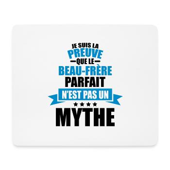 preuve que le beau-frère parfait pas un mythe - Tapis de souris (format paysage) - blanc - Devant