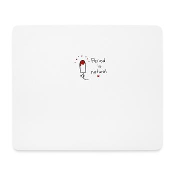 Period is natural - Mouse Pad (horizontal) - white - Front