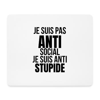je suis pas anti social je suis anti stupide - Tapis de souris (format paysage) - blanc - Devant