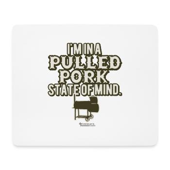 Pulled Pork State of Mind - Mouse Pad (horizontal) - white - Front