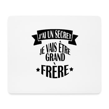 J AI UN SECRET GRAND FRERE fier : annonce bébé - Tapis de souris (format paysage) - blanc - Devant