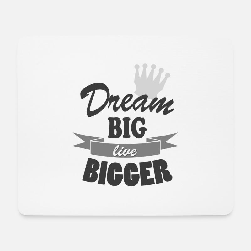 Dream Big Live Bigger Krone Spruch Typografie stil - Mousepad (Querformat) - Weiß