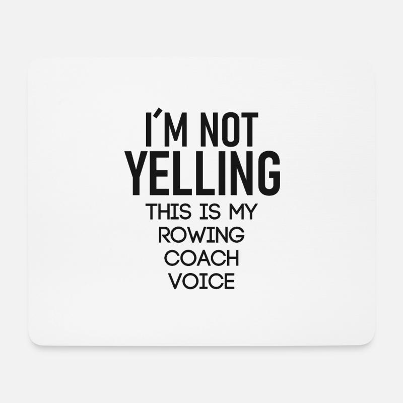 I ́m Not Yelling This Is My Rowing Coach Voice - Mouse Pad (horizontal) - white