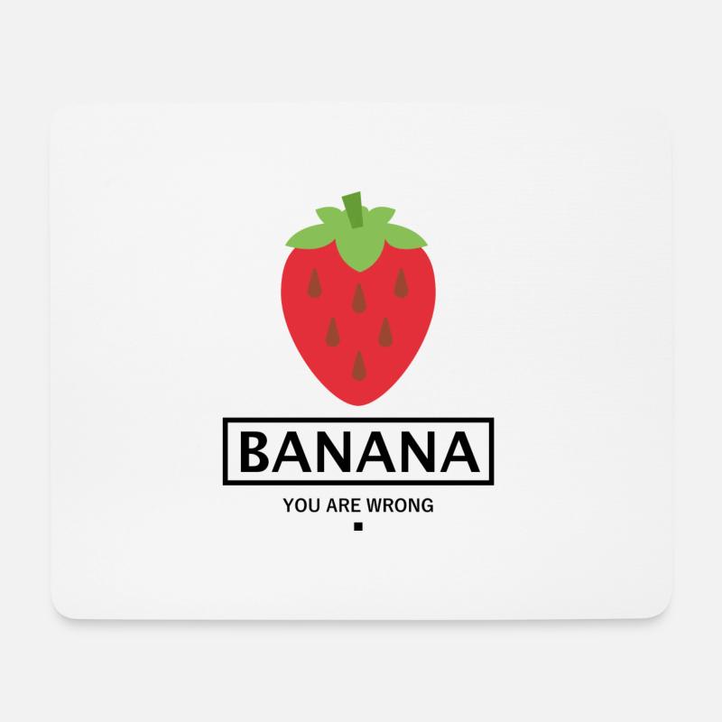 BANANE ERDBEERE FRUCHT GESCHENK - YOU ARE WRONG. - Mousepad (Querformat) - Weiß