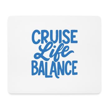 Cruise Life Balance - Mousepad (Querformat) - Weiß - Vorne