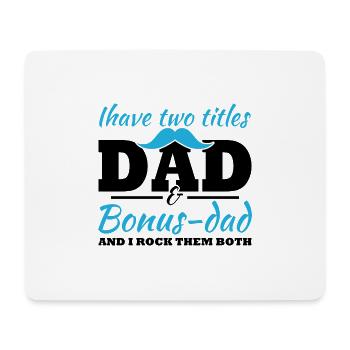 Ich habe zwei Titel, Dad und Bonus Dad - Mousepad (Querformat) - Weiß - Vorne