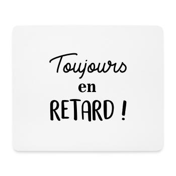Toujours en retard ! - Tapis de souris (format paysage) - blanc - Devant