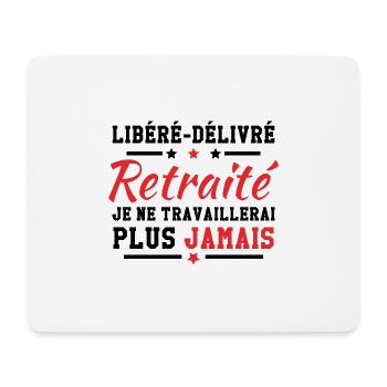 Libéré délivré je ne travaillerai plus jamais - Tapis de souris (format paysage) - blanc - Devant