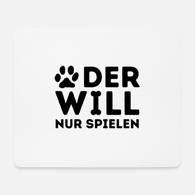 Der will nur spielen! Lustiges Hundedesign - Mousepad (Querformat) - Weiß