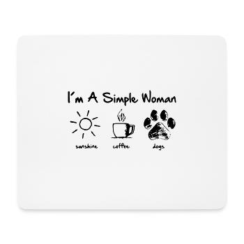 I'm A simple Woman - sunshine - coffee - dogs - Mousepad (Querformat) - Weiß - Vorne