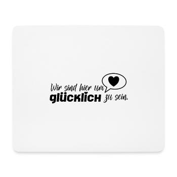 Glücklich sein- Entdecke das Glück! - Mousepad (Querformat) - Weiß - Vorne