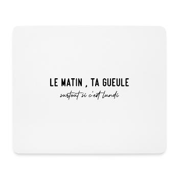 In the morning, your face! - Mouse Pad (horizontal) - white - Front