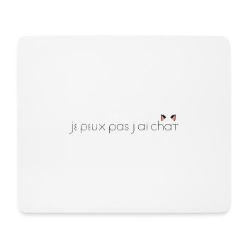 je peux pas j ai CHAT - Tapis de souris (format paysage) - blanc - Devant