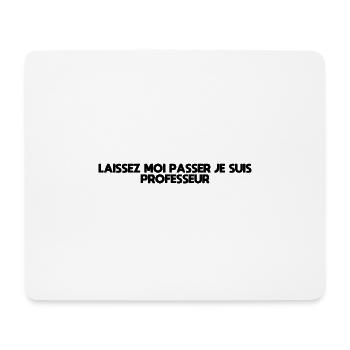 Lass mich passieren, ich bin ein Lehrer - Mousepad (Querformat) - Weiß - Vorne