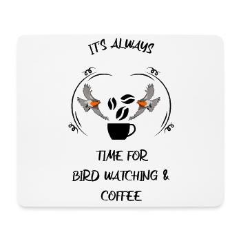 Bird Watching Bird Watching Birding Coffee - Mouse Pad (horizontal) - white - Front