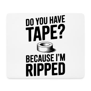 Hast du Klebeband? Weil ich durchtrainiert bin - Mousepad (Querformat) - Weiß - Vorne