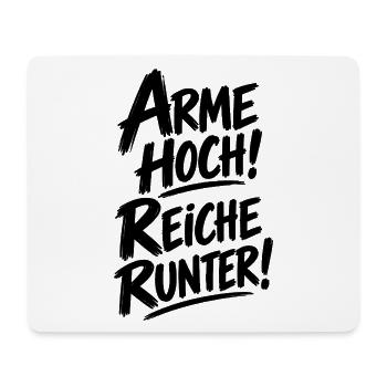 Arme hoch! Reiche runter! – Statement Spruch - Mousepad (Querformat) - Weiß - Vorne