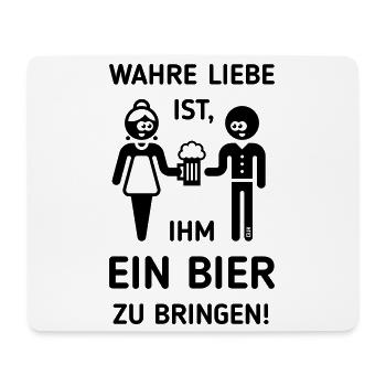 Wahre Liebe Ist, Ihm Ein Bier Zu Bringen! (1C) - Mousepad (Querformat) - Weiß - Vorne