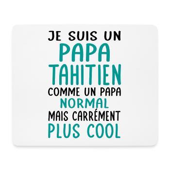 Papa Tahitien comme un papa normal plus cool - Tapis de souris (format paysage) - blanc - Devant