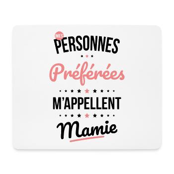Mes personnes préférées m'appellent Mamie - Cadeau - Tapis de souris (format paysage) - blanc - Devant