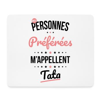 Mes personnes préférées m'appellent Tata - Cadeau - Tapis de souris (format paysage) - blanc - Devant