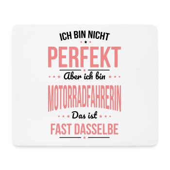 Not perfect, but I'm a motorcyclist - Mouse Pad (horizontal) - white - Front