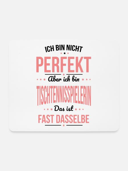 Nicht perfekt aber ich bin Tischtennisspielerin - Mousepad (Querformat) - Weiß