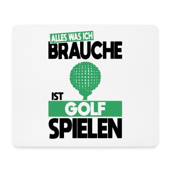 All I need is to play golf - Mouse Pad (horizontal) - white - Front
